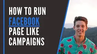 How to create a Facebook Page Like Campaigns to Grow Followers and Likes [2020]