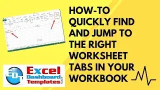 How-to Quickly Find and Jump to the Right Worksheet Tabs in Your Excel Workbook
