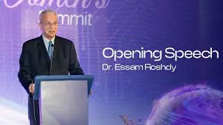 Dr. Essam Roushdy | Egyptian Women&rsquo;s Summit 2025 Opening