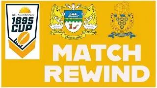MATCH REWIND: Vs Workington Town (AB Sundecks 1895 Cup)