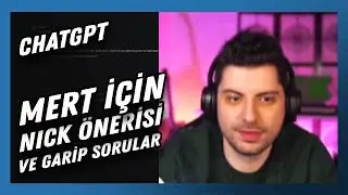 Hype - ChatGPT'ye Mert'e Nick Önerisi ve Garip Sorular Soruyor