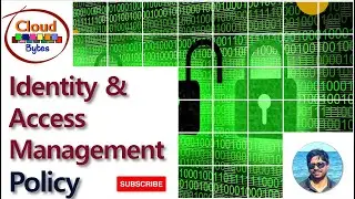 IAM - Identity & Access Management Policy