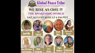 We Rise as One with Beloved Friends & Colleagues on The Awakening World (August 30, 2025)