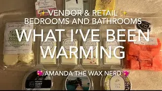 What I’ve Been Warming: Vendor & Retail Wax - Bedrooms and Bathrooms Edition
