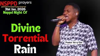 NIGHT OF DIVINE TORRENTIAL RAIN BY MERCY || PASTOR JERRY EZE || 31ST JAN. 2026 #NSPPD