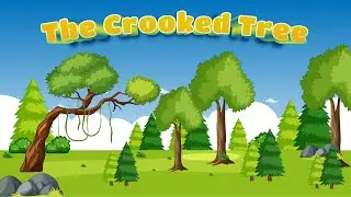 The crooked tree morel story | Moral story | A Moral story for kids