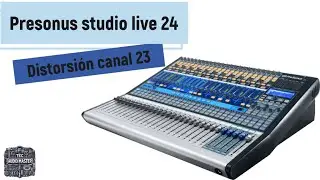 reparación de consola Presonus studio live 24.4.2, falla en el canal 23