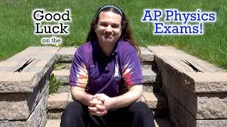 Good Luck on the 2022 AP Physics Exams!