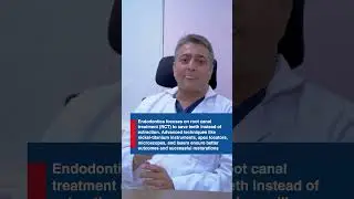 Endodontics & RCT: Saving Teeth Painlessly | Dr. Avinash Singh