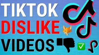 How To Dislike TikTok Videos