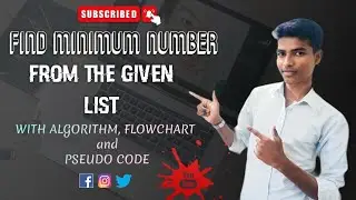 Find the Minimum Number from the Given List with using Algorithm,Flowcharts & PSEUDO Code ||#python