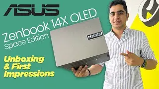 ASUS Zenbook 14X OLED Space Edition Unboxing & First Impressions in Hindi