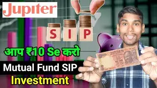 Jupiter SIP Investment Jupiter App Mutual Fund Investment Kaise Kare