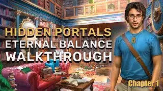 🔥 Hidden Portals: Eternal Balance Walkthrough - Chapter 1