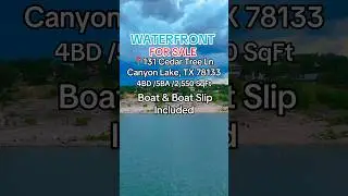 FOR SALE📍131 Cedar Tree, Canyon Lake, TX 78133  4 BD  5 BA 2,550 SqFt Boat & Boat slip included!