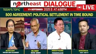 SOO AGREEMENT : POLITICAL SETTLEMENT IN THE BOUND || ON NORTHEAST DIALOGUE  8|09|25 [ LIVE ]
