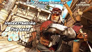 Understanding The Rage (Rep 80 Tiandi Dominion) | For Honor