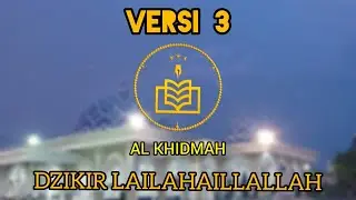 LAILAHAILLALLAH ALKHIDMAH VERSI 3 || LIRIK DAN LATIN ||