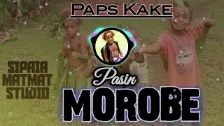 Pasin Morobe(2026) Paps Kake || Png latest Music 2026 #pnglatestmusic2026 @ericmai9887 