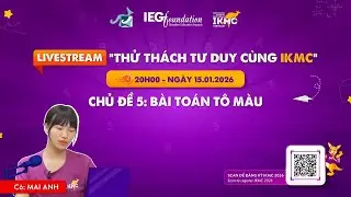 Chủ đề: B&agrave;i to&aacute;n t&ocirc; m&agrave;u - To&aacute;n tư duy IKMC 2026: Thử th&aacute;ch tư duy c&ugrave;ng IKMC