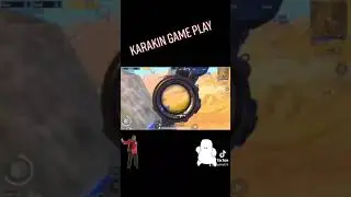 Karakin Pubg GAMEPLAY
