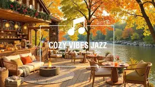 Lakeview Jazz Music🎷 Peaceful Autumn Morning Cafe 🍂 | Chill Music for Studying, Working & Reading ☕