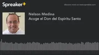 Acoge el Don del Espiritu Santo