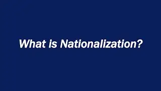 What is Nationalization?