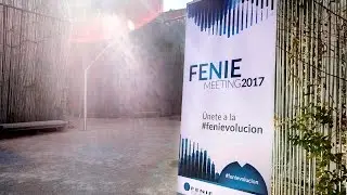 FENIE MEETING 2017 - &Uacute;nete a la #fenievolucion