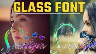 Glass font editing | ग्लास फॉन्ट केसे बनाए | Glass font 2021|