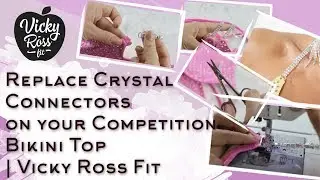How to Replace Crystal Connectors on your Competition Bikini Top | Vicky Ross Fit