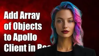 How to Add an Array of Objects to Apollo Client Mutation in React