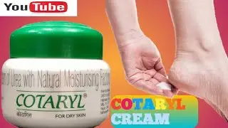 cotaryl cream|| cracked heels || use ||Benefits ||