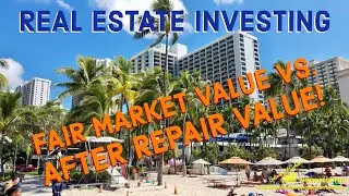 Real Estate Investing | Fair Market Value vs. After Repair Value!