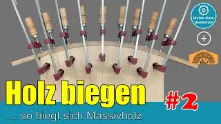 Holz biegen Teil #2⏐Massivholz biegen - meine Erkenntnis⏐kleine holzwerkstatt