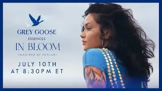 GREY GOOSE&reg; Essences In Bloom | Imagined by Kehlani