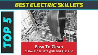 Best Electric Skillets 2023 - Top 5 Electric Skillets