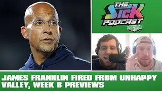 James Franklin Fired From Unhappy Valley, Week 8 Previews - CFB Talk #16