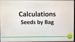 Seeding App - Calculations Seeds by Bag