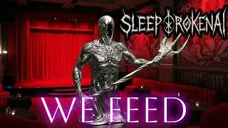We Feed- Sleep BrokenAI (Sleep Token AI)
