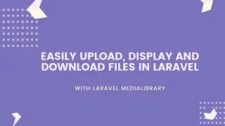 Easy way to upload, display and download file in Laravel 8