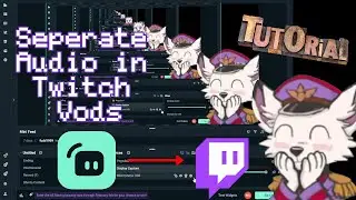 Streamlabs Tutorial | How to Seperate Audio Tracks for Twitch Vods