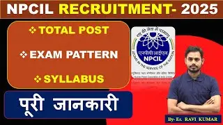 NPCIL KAIGA RECRUITMENT 2025 SYLLABUS AND EXAM PATTERN पूरी जानकारी#npcil #npcilrecruitment2025 #psu
