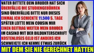 Vater flehte Die Studiengebühren deines Bruders sind überfällig Ich schickte 11.500 $