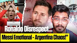 Ronaldo disrespected by FIFA, Messi in TEARS talking Barca, Argentina fans hating Argentina team?