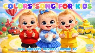 Colors Song for Kids 🌈 | Fun Colors Song for Kids | Fun Nursery Rhymes | Kaybie TV