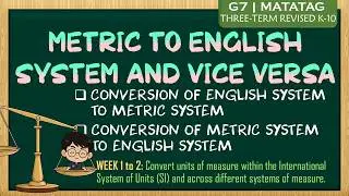 MEASUREMENTS: Conversion of Metric to English System | Grade 7 - Quarter 2 | MATATAG [TAGALOG MATH]