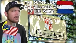 American Reacts to HAARZUILENS  The village that was moved to build a castle youtube final