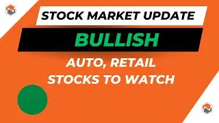 Stock Market Is Bullish - Auto, Retail Stocks To Watch