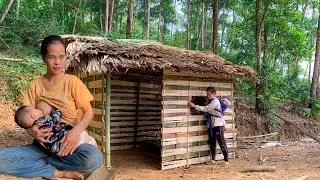 Single Mother - Finishing House Walls With Bamboo, Harvesting Palm Fruits To Sell, Care Of Babies